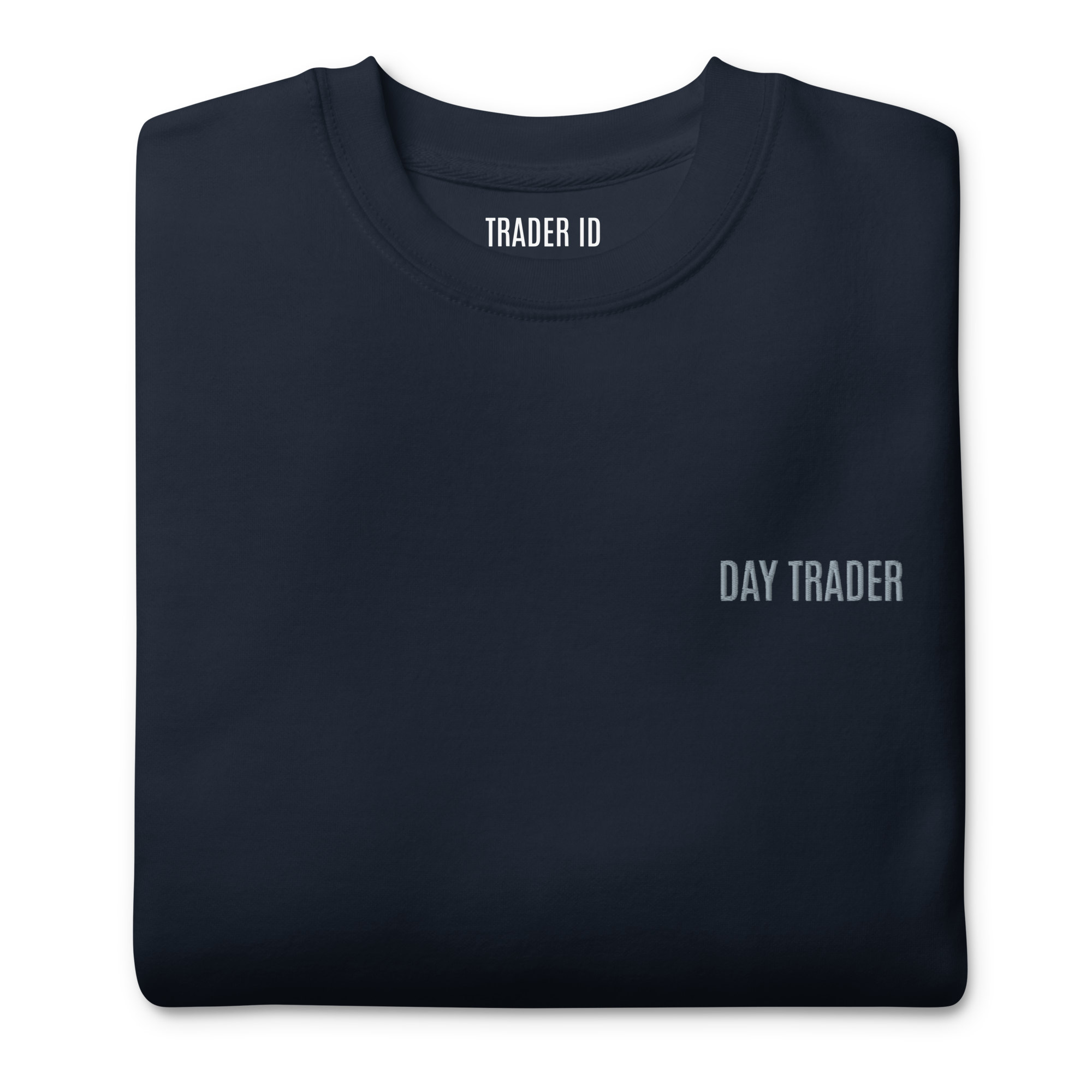 Trader Id Day Trader unisex premium embroidered crewneck sweatshirt minimalism style trading streetwear clothing